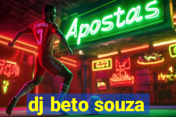 dj beto souza